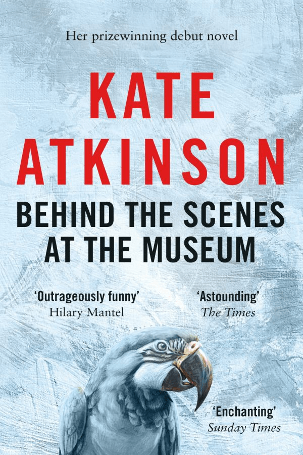 Cover for Behind the Scenes at the Museum by Kate Atkinson.